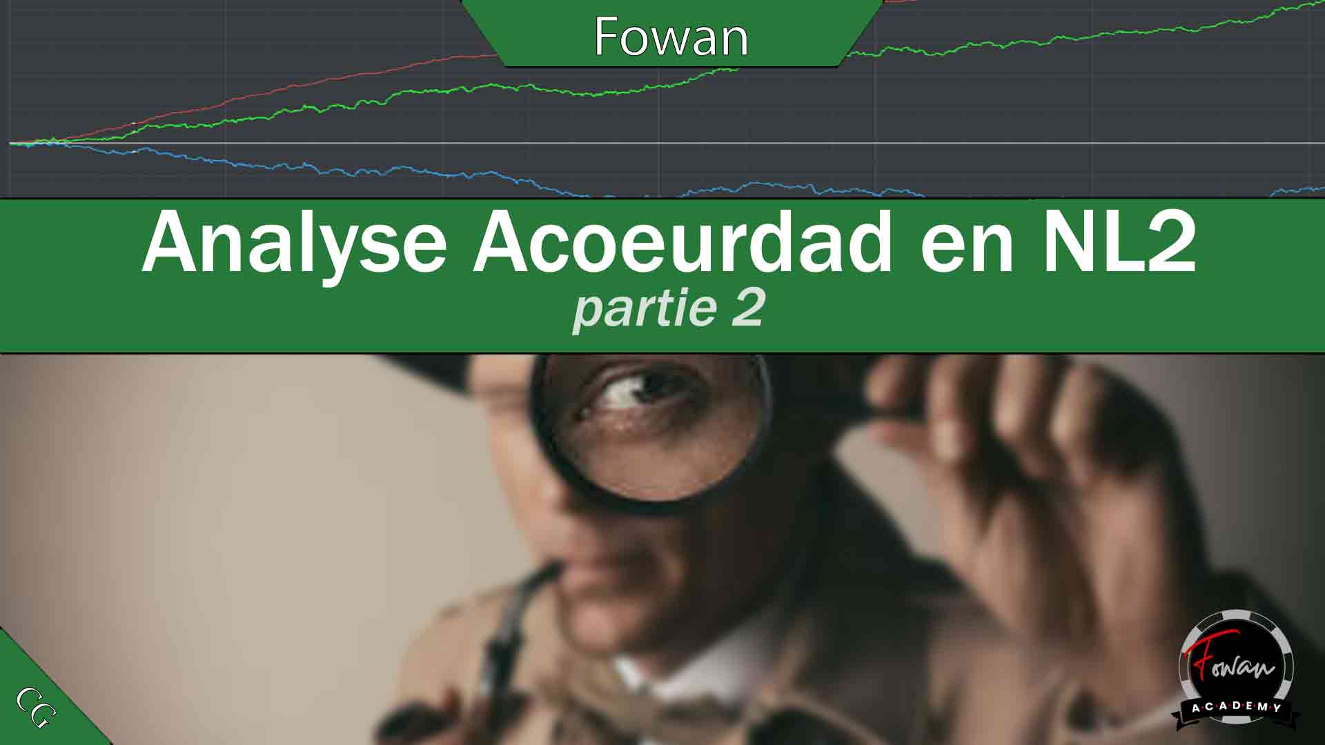 Vignette Analyse Acoeurdad en NL2 : Partie 2